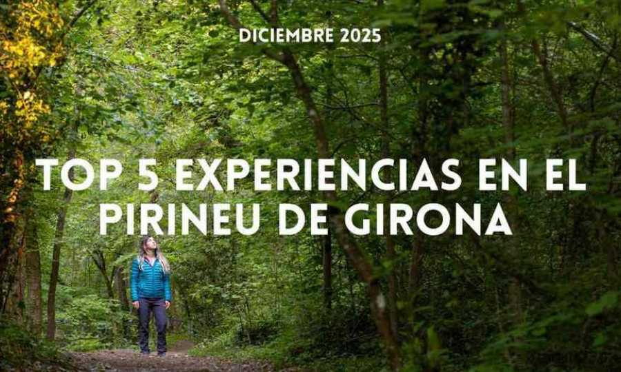 Top 5 Experiencias en el Pirineo de Girona