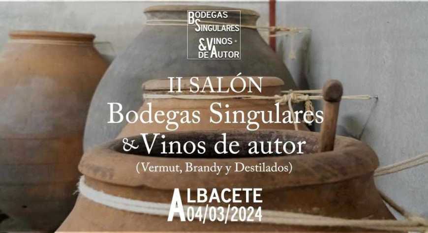 El salón Bodegas Singulares & Vinos de Autor vuelve a Albacete