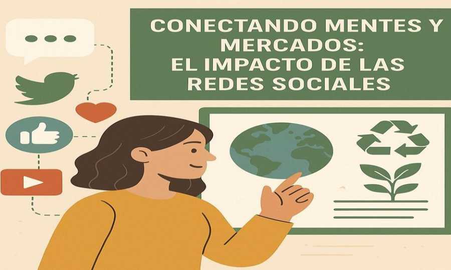 Conectando Mentes y Mercados: El Impacto de las Redes Sociales