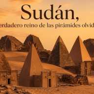 Sudán, el verdadero reino de las pirámides olvidadas