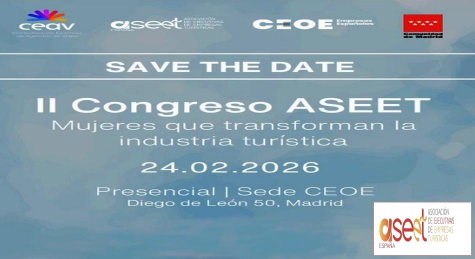 ASEET celebra en Madrid su II Congreso para impulsar el liderazgo femenino y transformar la industria turística